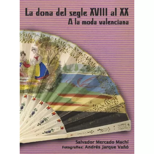 A La Moda Valenciana - Salvador Mercado Machí (autor)
