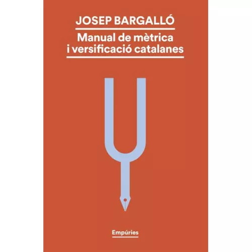 Manual De Mètrica I Versificació Catalanes - Josep Bargalló Valls (autor)