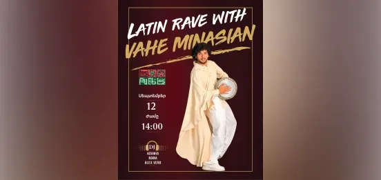 LATIN RAVE с Ваге Минасяном