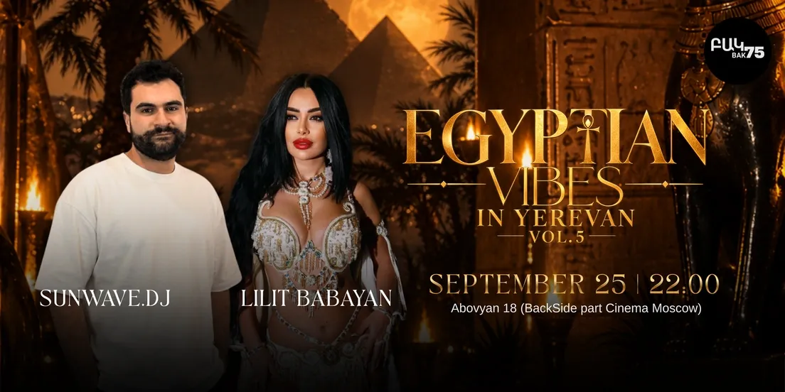 Egyptian Vibes in Yerevan Vol. 5