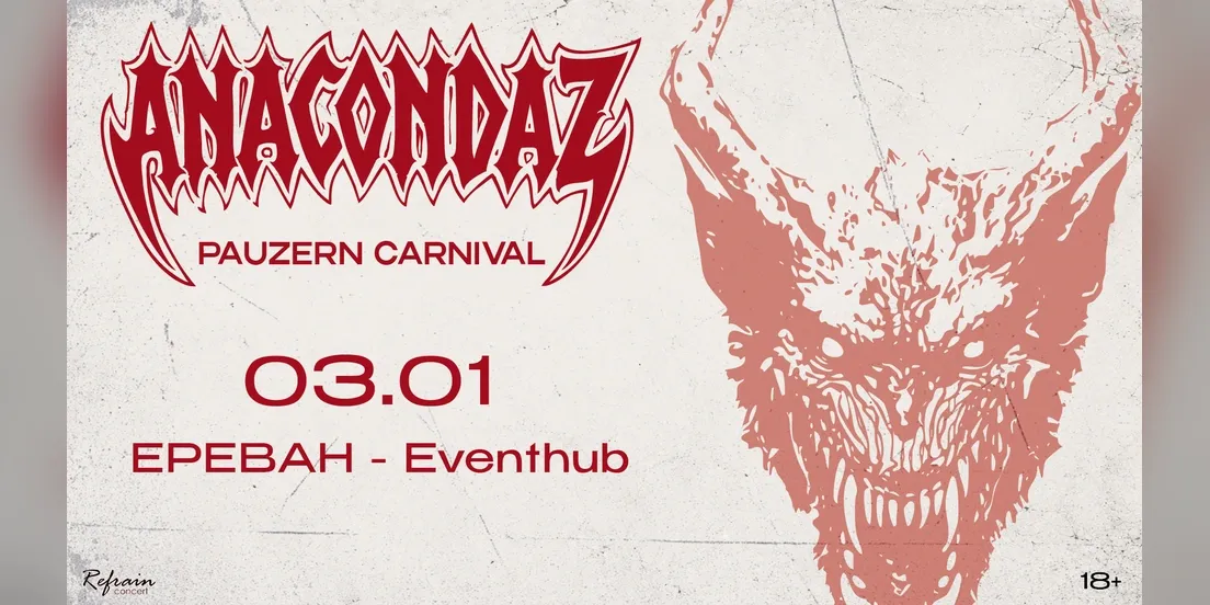 ANACONDAZ | PAUZERN CARNIVAL