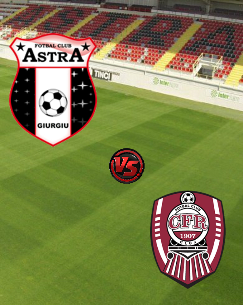 Astra Giurgiu - FC CFR 1907 Cluj Etapa a XXIV - a