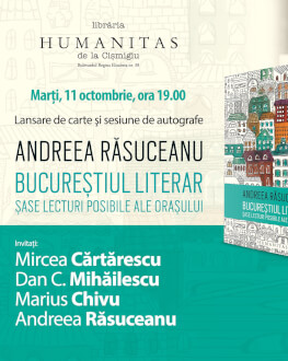 Bucureștiul literar - Andreea Răsuceanu Mircea Cărtărescu, Dan C. Mihăilescu, Marius Chivu şi Andreea Răsuceanu despre „Bucureştiul literar”