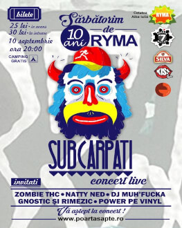 Concert aniversar 10 ani de RYMA SUBCARPATI, Zombie THC, Gnostic&Rimezic, DJ Muh'Fucka, Naty Ned, Power pe Vinyl