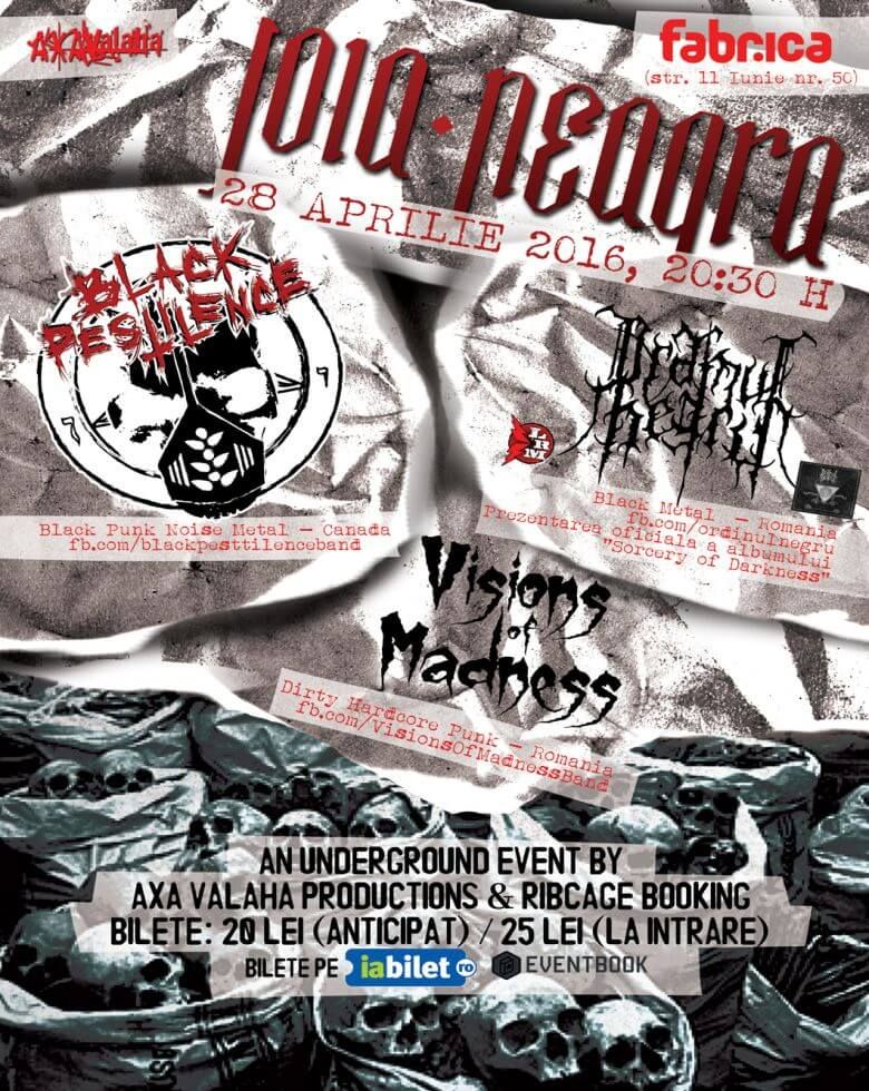 JOIA NEAGRA: BLACK PESTILENCE (Ca) / ORDINUL NEGRU (Ro) / VISIONS OF MADNESS (Ro) Concert