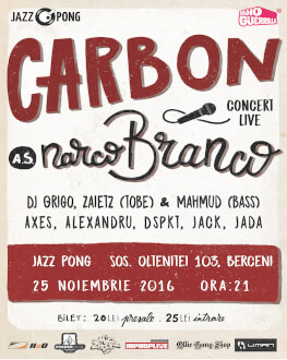 Carbon a.s Narco Branco + Live Band & Guests Concert