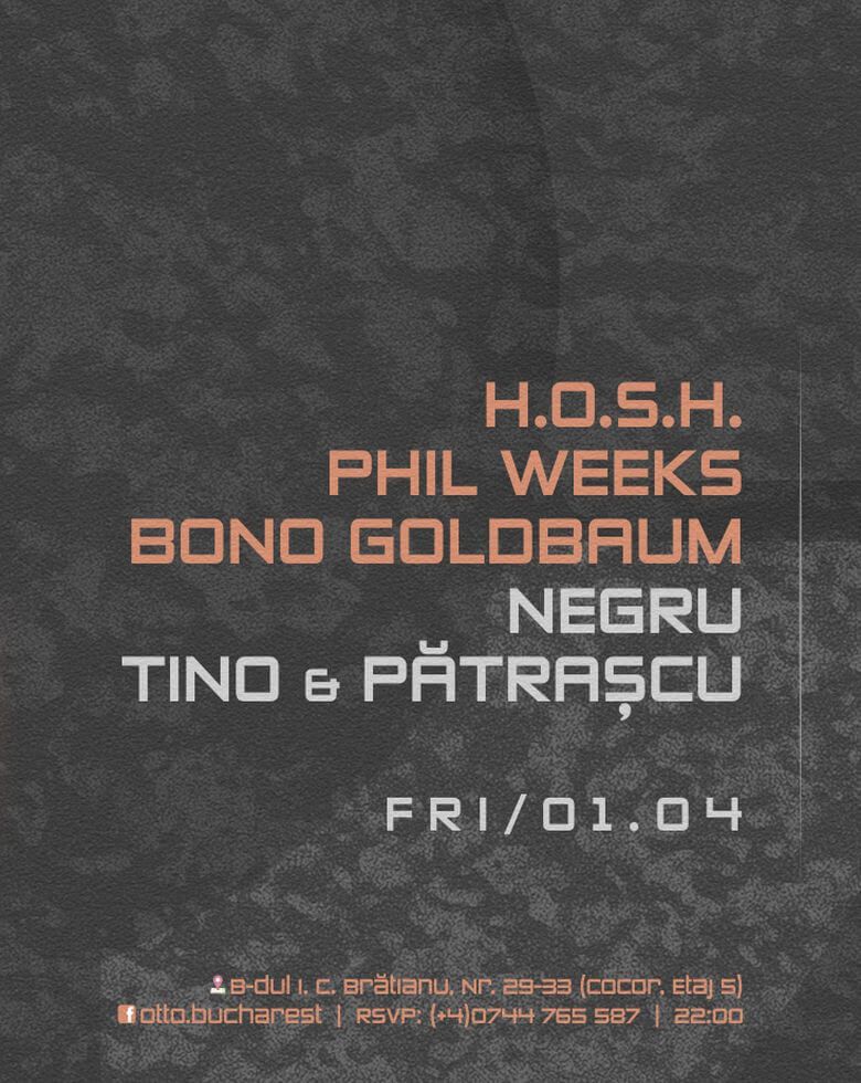 Phil Weeks, H.O.S.H., Bono Goldbaum, Negru, Tino & Patrascu otto.Bucharest Opening Event