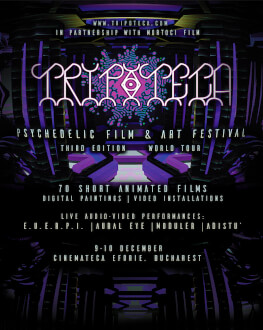 Tripoteca - Festivalul Itinerant de Film și Artă Psihedelică ediția a treia