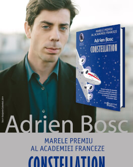 Lansare de carte:"Constellation" de Adrien Bosc, roman dinstins cu Marele premiu pentru roman al Academiei Franceze la Librăria 