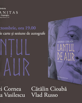 „Lanțul de aur“ de Andrei Cornea –  o tramă polițistă în marginea ultimei şcoli filozofice din Atena în dezbatere la Librăria Humanitas de la Cișmigiu, joi, 5 octombrie, ora 19