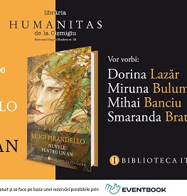 Seară italiană la Librăria Humanitas de la Cișmigiu – lansarea volumului „Nuvele pentru un an“ de Luigi Pirandello, vineri, 8 de vineri, 8 decembrie, ora 19