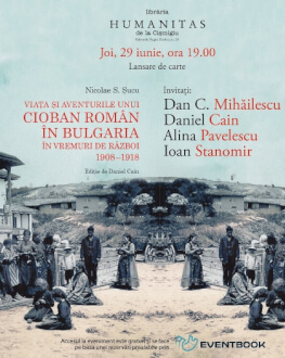 Dan C. Mihăilescu,Alina Pavelescu,Ioan Stanomir şi Daniel Cain despre fascinantul manuscris din 1918 descoperit după 100 de ani „Viața și aventurile unui cioban român în Bulgaria în vremuri de război 1908–1918“ de Nicolae S. Șucu