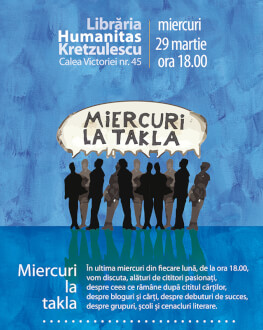 Miercuri la Takla Librăria Humanitas Kretzulescu și Centrul „Tudor Vianu” vă invită la un club de lectură inedit