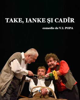 Take, Ianke și Cadîr comedie de V.I. Popa Productie Mario Dance Atelier