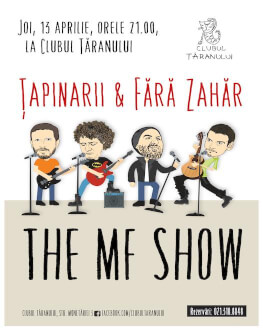 Țapinarii & Fără Zahăr THE MF SHOW