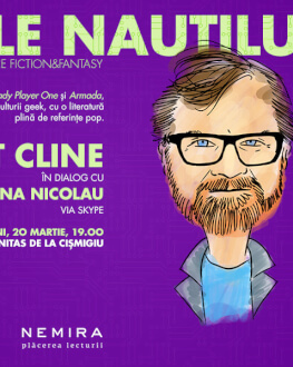 Serile Nautilus cu scriitorii de Science Fiction&Fantasy Ernest Cline în dialog cu Ana Nicolau via Skype