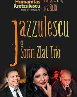 Jazzulescu cu Sorin Zlat Trio Marți, 25 iulie, ora 20:30