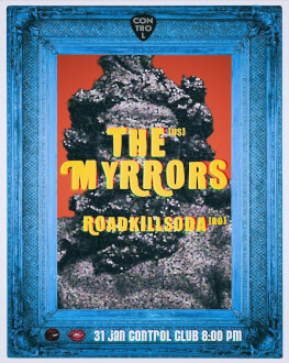 The Myrrors [US] & RoadkillSoda [RO] Live