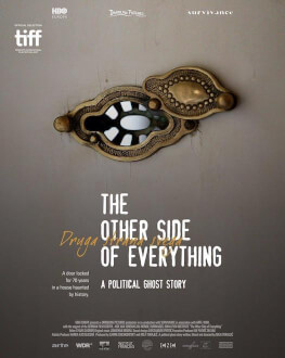 The Other Side of Everything / Cealaltă parte a tuturor lucrurilor One World Romania 2018