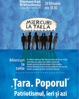 Miercuri la Takla - „Țara. Poporul” a IX-a ediție - „Țara. Poporul” Patriotismul, ieri și azi