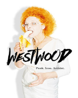 Westwood: Punk, Icon, Activist Închiderea Bucharest Fashion Film Festival 2018