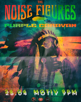 The Noise Figures [GR] / Purple Caravan [RO] 