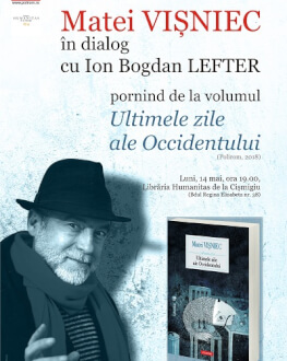 Matei Vișniec despre „Ultimele zile ale Occidentului” la Librăria Humanitas de la Cișmigiu Luni, 14 mai, la ora 19.00