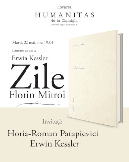Lansarea cărții-album Zile, invitați Horia-Roman Patapievici si Erwin Kessler Opera de sertar a artistului Florin Mitroi dezvăluită de criticul Erwin Kessler