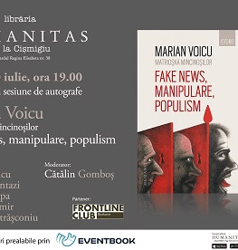 „Matrioșka mincinoșilor: Fake news, manipulare, populism“ – lansare de carte și dezbatere marți, 10 iulie, ora 19.00, la Librăria Humanitas de la Cișmigiu cu Marian Voicu, Cristian Pantazi, Cosmin Popa, Ioan Stanomir,