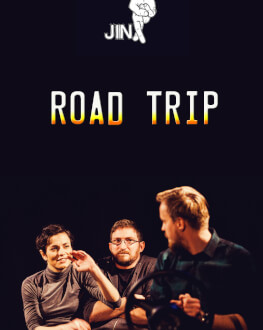 Jinx  - Road Trip // Laura & Gael - Raison d'Etre NEVERENDING - International ImpROv Festival