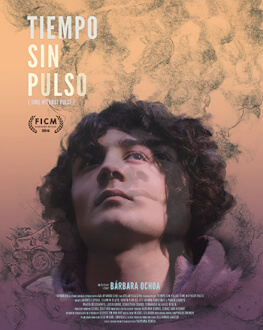 TIEMPO SIN PULSO - Competitie Película - Latin American Experience - 3rd Edition