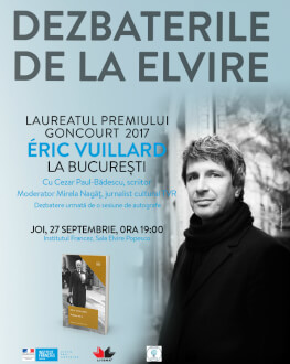 DEZBATERILE DE LA ELVIRE Cu Eric Vuillard – Premiul Goncourt 2017