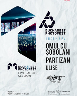 Bucharest Photofest 2018 - Opening event - Live acts: Ulise, Partizan & Omul cu Sobolani 