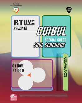 BT Live prez. CUIBUL. Invitați: Soul Serenade 