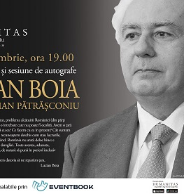 Lucian Boia în dialog cu Cristian Pătrășconiu despre volumul „De la Dacia antică la Marea Unire, de la Marea Unire la România de joi, 25 octombrie, ora 19, la Librăria Humanitas de la Cișmigiu