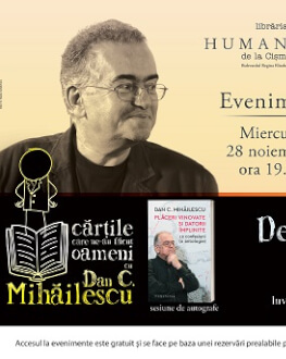 Dan C. Mihăilescu în dialog cu Costion Nicolescu – o întâlnire „despre cerul din noi“ „Cărțile care ne-au făcut oameni, cu Dan C. Mihăilescu“, miercuri, 28 noiembrie, ora 19, la Humanitas Cișmigiu