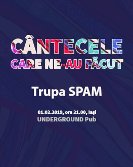 Concert Trupa SPAM Cântecele care ne-au făcut