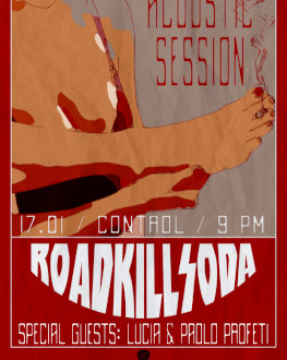 ROADKILLSODA ACOUSTIC SESSION @ CONTROL INVITAȚI SPECIALI: LUCIA & PAOLO PROFETI