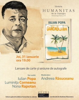 Guadalajara, volumul de povestiri cu care debutează Iulian Popa, lansat în librăria Humanitas de la Cișmigiu Invitați: Iulian Popa, Luminița Corneanu, Nona Rapotan, Andreea Răsuceanu