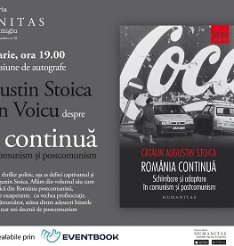 Cătălin Augustin Stoica în dialog cu Marian Voicu despre „România continuă. Schimbare și adaptare în comunism și postcomunism“ marți, 19 februarie, ora 19.00, la Librăria Humanitas de la Cișmigiu