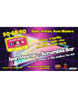 90-60-90 @ Ivan Pescar si Scrumbia Bar 