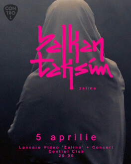 Balkan Taksim Lansare Video ‘Zalina’ + Concert