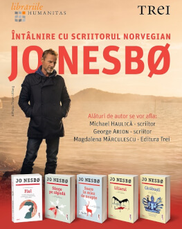 Eveniment Jo Nesbø la București despre seria Harry Hole Marți, 7 mai, de la ora 19.00, la Librăria Humanitas de la Cișmigiu