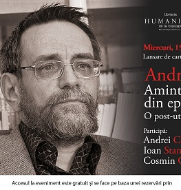 Andrei Cornea în dialog cu Ioan Stanomir și Cosmin Ciotloș despre noul său roman, „Amintiri din epoca lui Bibi. O post-utopie“ miercuri, 15 mai, ora 19.00, la Librăria Humanitas de la Cișmigiu