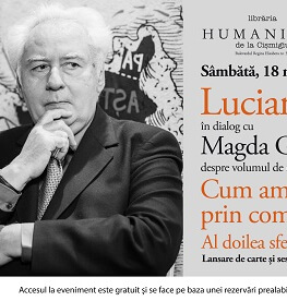 Lucian Boia în dialog cu Magda Grădinaru despre volumul de memorii „Cum am trecut prin comunism. Al doilea sfert de veac“ Lansare de carte și sesiune de autografe – sâmbătă, 18 mai, ora 17.00, la Librăria Humanitas de la Cișmigiu