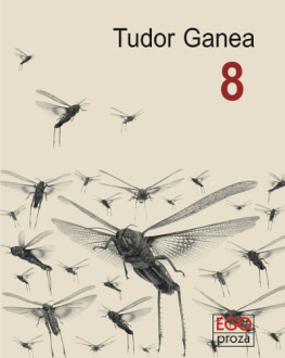 „8” de Tudor Ganea | Lansare de carte și sesiune de autografe Luni, 24 iunie, ora 19.00, Librăria Humanitas de la Cişmigiu