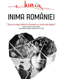 Maria, Inima României / Romania’s English Queen 