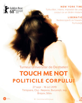 Dezbaterea Eveniment TOUCH ME NOT - POLITICILE CORPULUI la BRASOV 