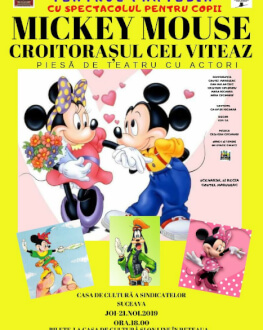 Mickey Mouse - Croitorașul cel Viteaz Piesă de teatru cu actori la Suceava