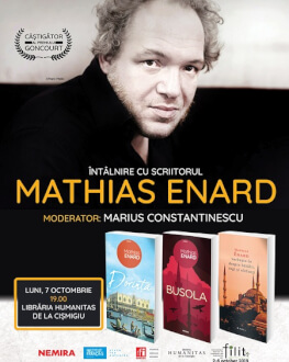 Mathias Enard (Premiul Goncourt) la București Luni, 7 octombrie, 19.00, la Librăria Humanitas de la Cișmigiu